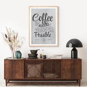 Een poster in een licht eiken lijst - Hoe kun je niet van koffie houden? - 61x91 cm