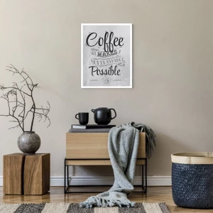 Poster - Hoe kun je niet van koffie houden? - 40x50 cm