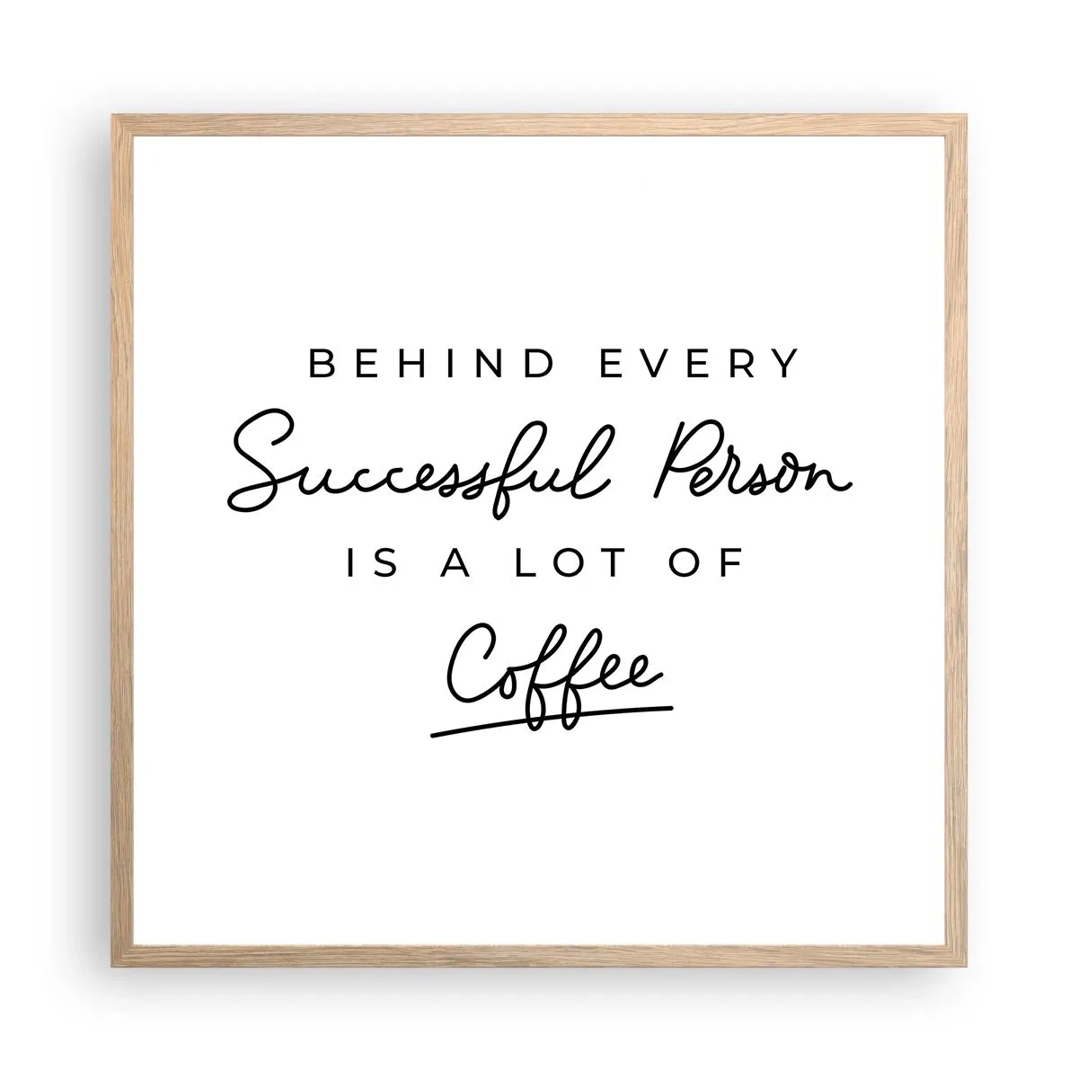 Een poster in een licht eiken lijst - Het geheim van succes - 60x60 cm