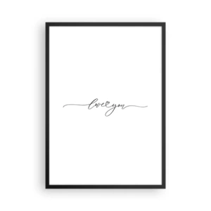 Poster in een zwarte lijst - Minimalistische inscriptie "Ik hou van jou" op een witte achtergrond - 50x70cm - Zwart op wit - Moderne wanddecoratie voor woonkamer en slaapkamer ARTTOR