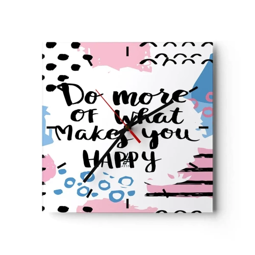Wandklok - Klok - Hoe gelukkig te zijn - 30x30 cm