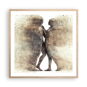 Een poster in een licht eiken lijst - Ze verrezen uit het stof tot liefde - 60x60 cm