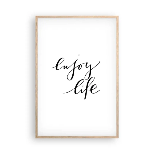 Een poster in een licht eiken lijst - Niets aan toe te voegen… - 61x91 cm