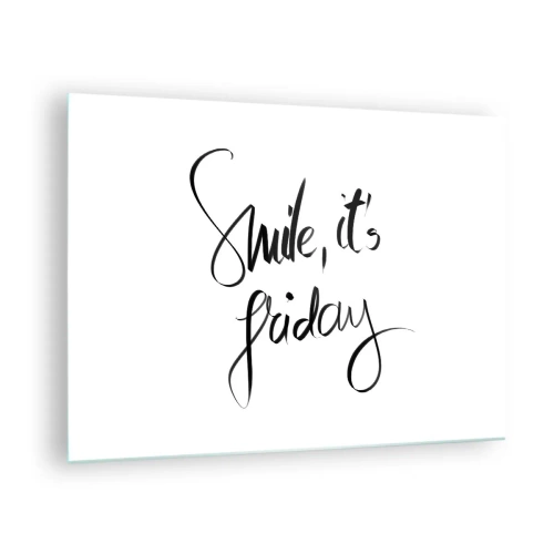 Schilderen op glas - Smile it's Friday citaat in kalligrafie - 70x50cm - Echte vreugde - Moderne wanddecoratie voor woonkamer en slaapkamer ARTTOR