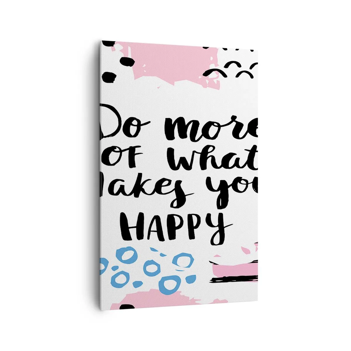 Schilderen op canvas - Hoe gelukkig te zijn - 80x120 cm