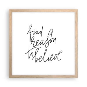 Een poster in een licht eiken lijst - Het is mogelijk - 40x40 cm