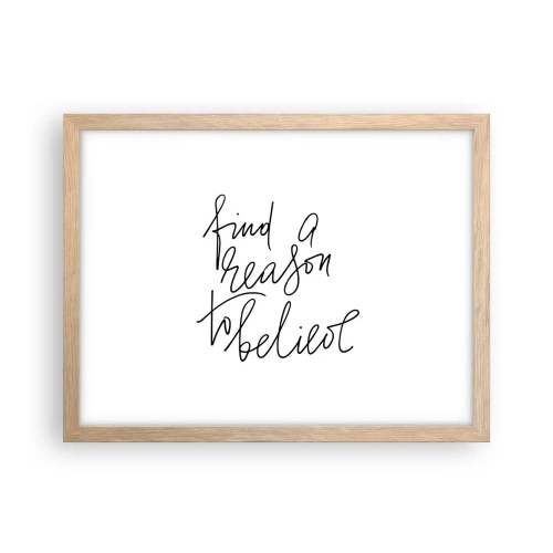 Een poster in een licht eiken lijst - Het is mogelijk - 40x30 cm