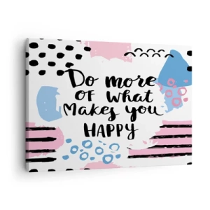 Schilderen op canvas - Poster met de tekst 'Doe meer van wat je gelukkig maakt' - 70x50cm - Hoe gelukkig te zijn - Moderne wanddecoratie voor woonkamer en slaapkamer ARTTOR