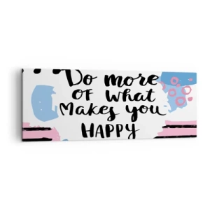 Schilderen op canvas - Hoe gelukkig te zijn - 140x50 cm