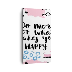 Schilderen op canvas - Hoe gelukkig te zijn - 45x80 cm