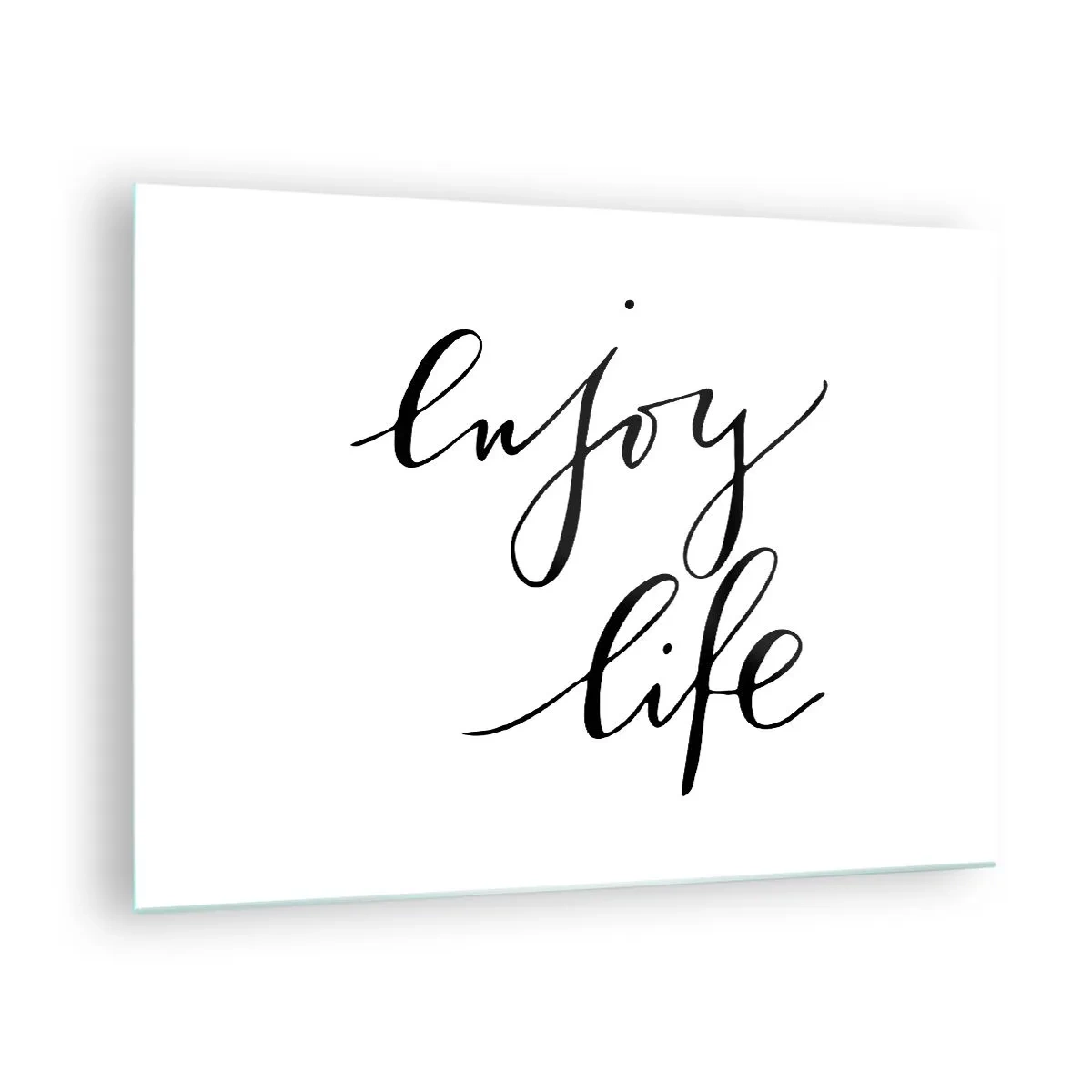 Schilderen op glas - Minimalistisch opschrift 'Geniet van het leven' in zwart op een witte achtergrond - 70x50cm - Niets aan toe te voegen… - Moderne wanddecoratie voor woonkamer en slaapkamer ARTTOR