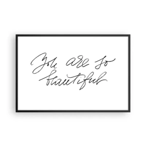 Poster in een zwarte lijst - Geloof het echt... - 91x61 cm