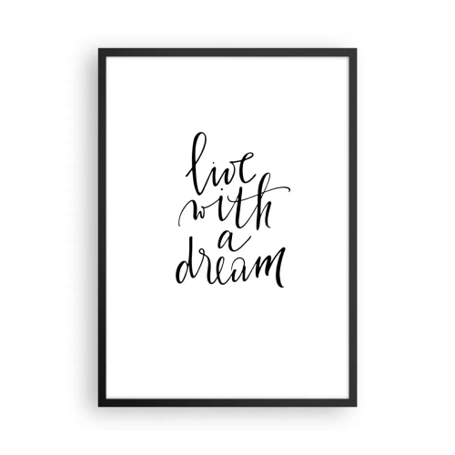 Poster in een zwarte lijst - Minimalistische inscriptie "Live with a Dream" op een witte achtergrond - 50x70cm - Natuurlijk - Moderne wanddecoratie voor woonkamer en slaapkamer ARTTOR