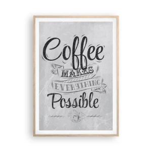 Een poster in een licht eiken lijst - Hoe kun je niet van koffie houden? - 70x100 cm