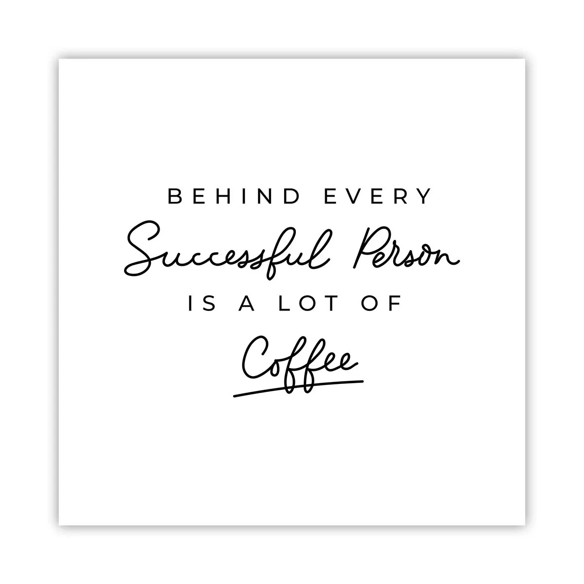 Poster - Het geheim van succes - 40x40 cm