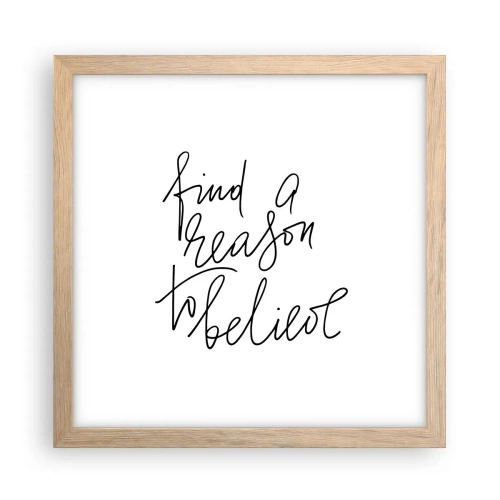 Een poster in een licht eiken lijst - Het is mogelijk - 30x30 cm