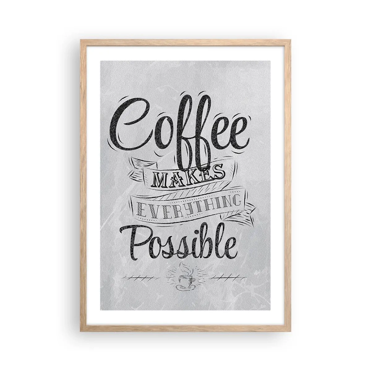 Een poster in een licht eiken lijst - Hoe kun je niet van koffie houden? - 50x70 cm