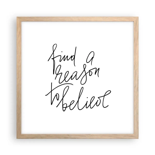 Een poster in een licht eiken lijst - Het is mogelijk - 40x40 cm