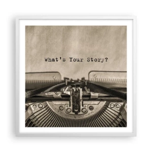 Poster in een witte lijst - Vertel het mee - 60x60 cm