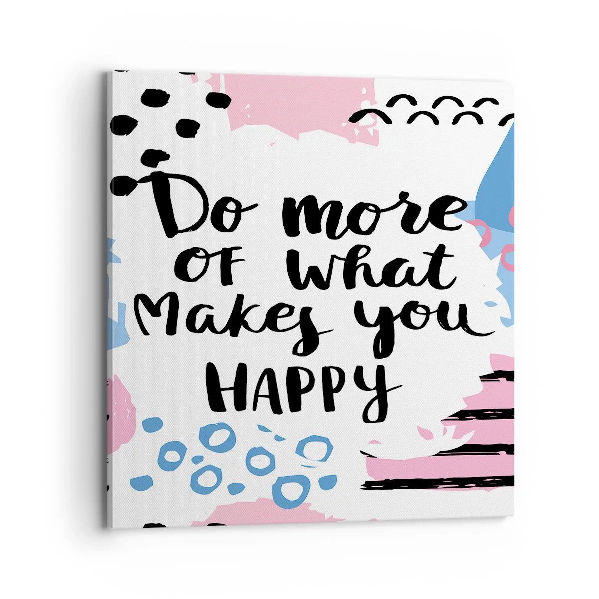 Schilderen op canvas - Hoe gelukkig te zijn - 70x70 cm