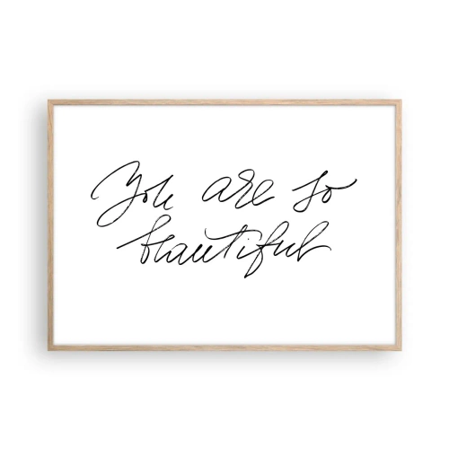 Een poster in een licht eiken lijst - Geloof het echt... - 100x70 cm