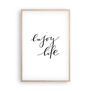 Een poster in een licht eiken lijst - Niets aan toe te voegen… - 61x91 cm