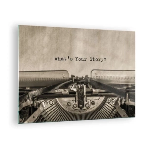 Schilderen op glas - Close-up van een typemachine met de tekst 'What's Your Story?' - 70x50cm - Vertel het mee - Moderne wanddecoratie voor woonkamer en slaapkamer ARTTOR